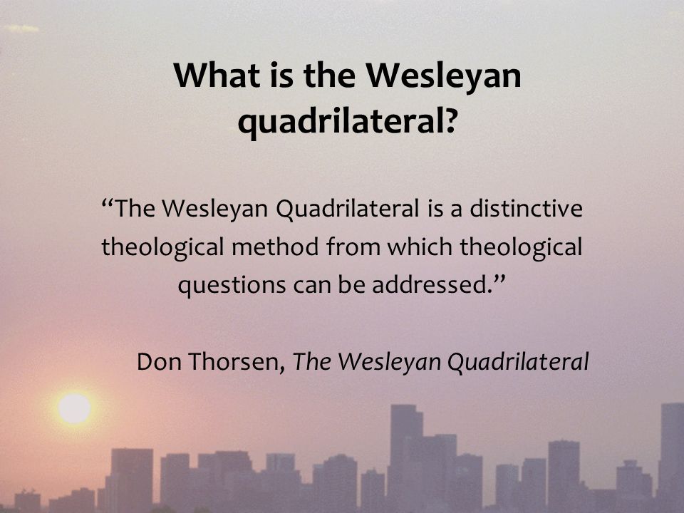 The wesleyan quadrilateral essay